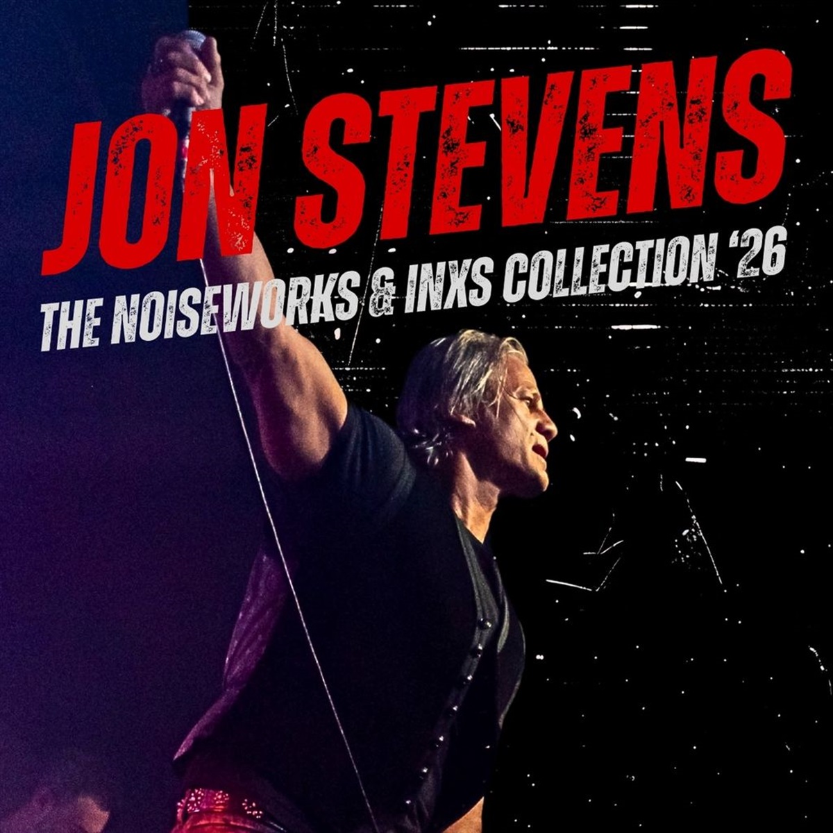 Jon Stevens - The Noiseworks & INXS Collection 26 Tour promotional image